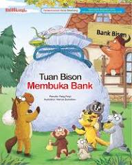 Perekonomian Kota Binatang: Buku Cerita Bergambar untuk Mencerahkan Literasi Keuangan Anak-Anak : Tuan Bison Membuka Bank